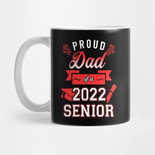 Proud Dad of a 2022 Senior Mug